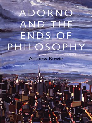 cover image of Adorno and the Ends of Philosophy